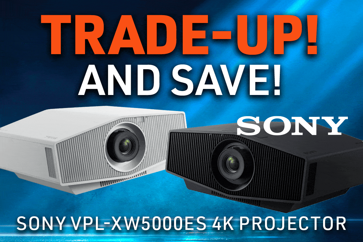 SONY PROJECTOR TRADE-IN OFFER! SAVE $2,000